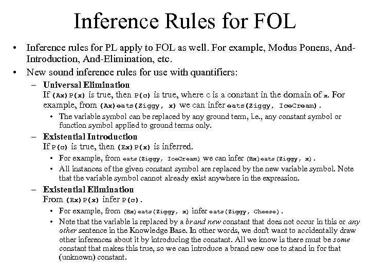 Inference Rules for FOL • Inference rules for PL apply to FOL as well.