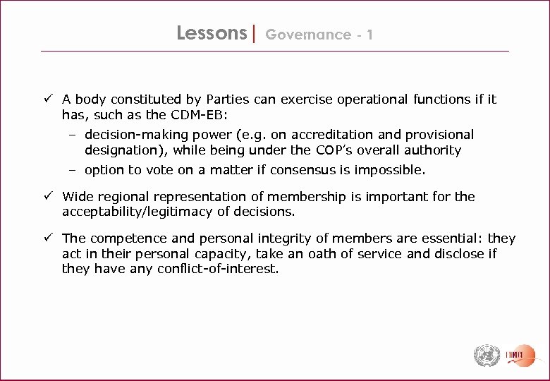 Lessons| Governance - 1 ü A body constituted by Parties can exercise operational functions