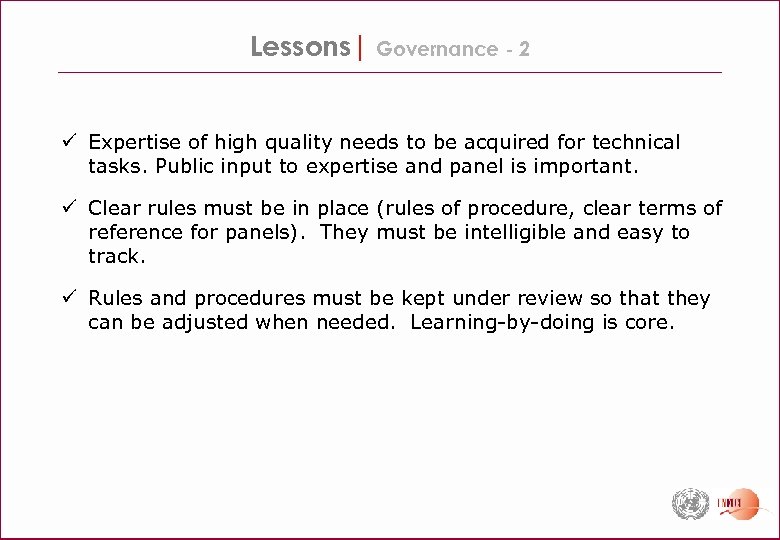 Lessons| Governance - 2 ü Expertise of high quality needs to be acquired for