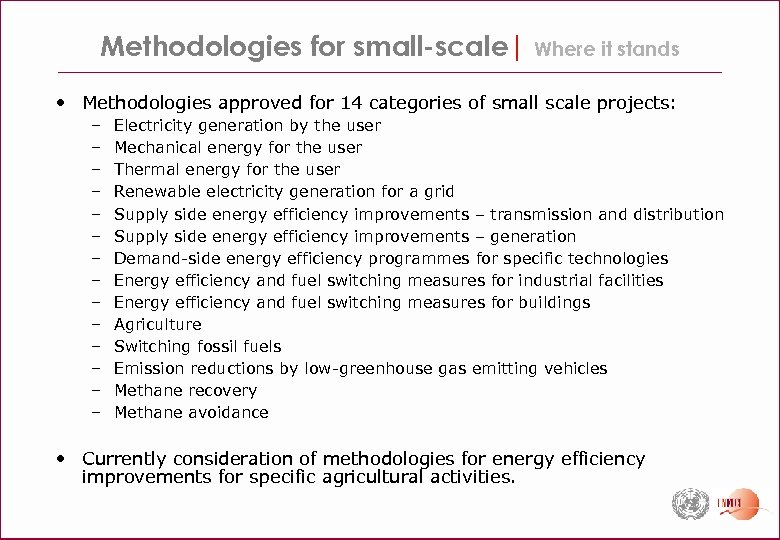 Methodologies for small-scale| Where it stands • Methodologies approved for 14 categories of small