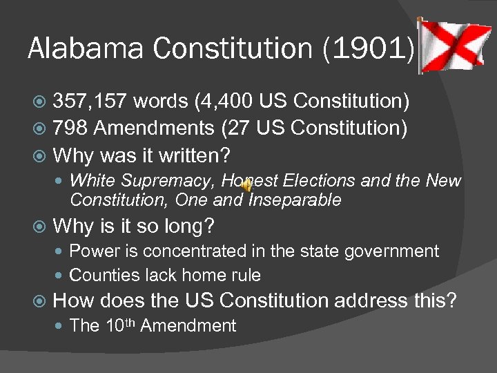 Alabama Constitution (1901) 357, 157 words (4, 400 US Constitution) 798 Amendments (27 US