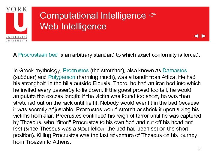 Computational Intelligence C Web Intelligence A Procrustean bed is an arbitrary standard to which
