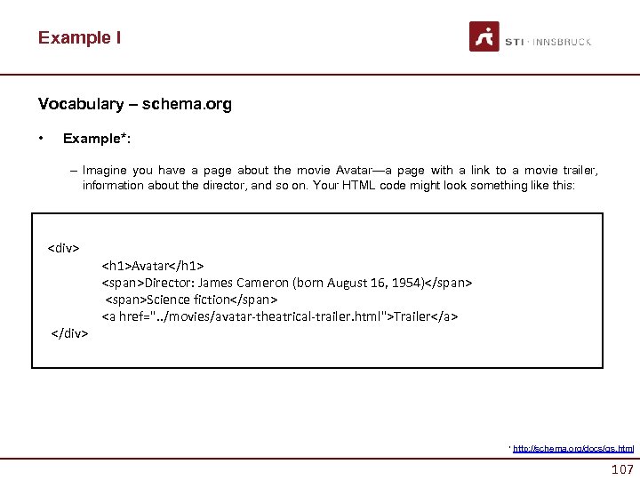 Example I Vocabulary – schema. org • Example*: – Imagine you have a page