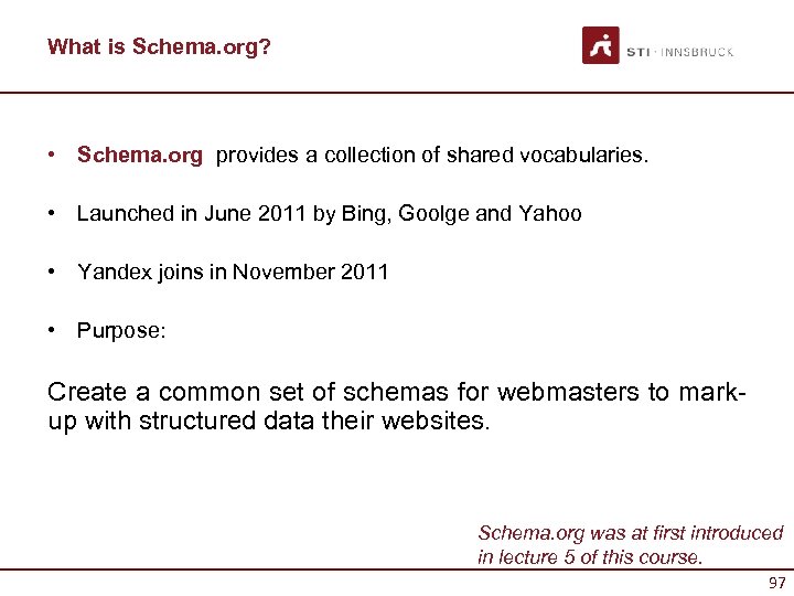 What is Schema. org? • Schema. org provides a collection of shared vocabularies. •