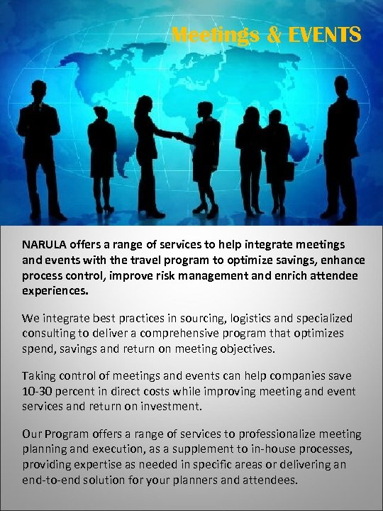 Meetings & EVENTS NARULA offers a range of services to help integrate meetings and