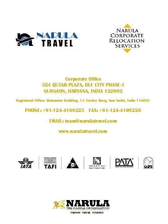 Corporate Office 324 QUTAB PLAZA, DLF CITY PHASE-1 GURGAON, HARYANA, INDIA 122002 Registered Office: