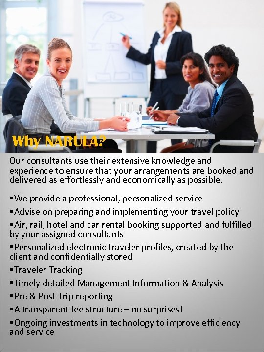  NARULA – a travel partner you can trust to deliver Why NARULA? Our