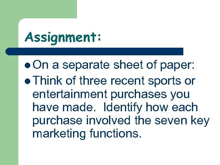 Assignment: l On a separate sheet of paper: l Think of three recent sports