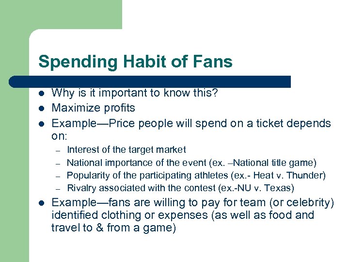 Spending Habit of Fans l l l Why is it important to know this?