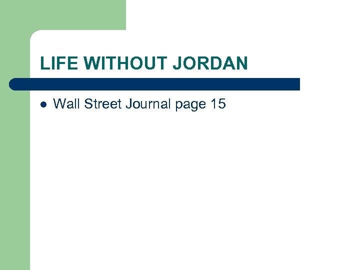 LIFE WITHOUT JORDAN l Wall Street Journal page 15 