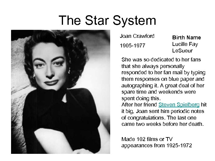 The Star System Joan Crawford 1905 -1977 Birth Name Lucille Fay Le. Sueur She