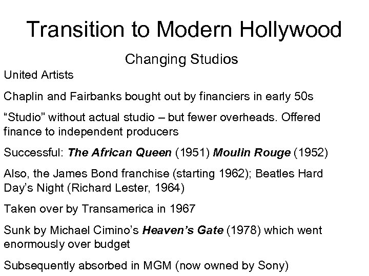 Transition to Modern Hollywood Changing Studios United Artists Chaplin and Fairbanks bought out by