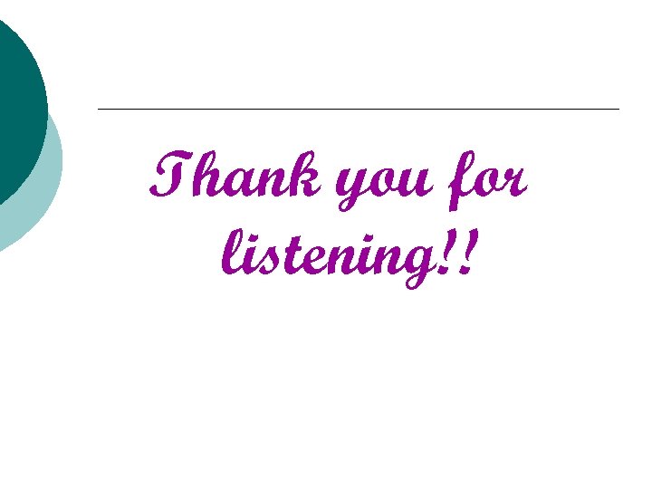 Thank you for listening!! 