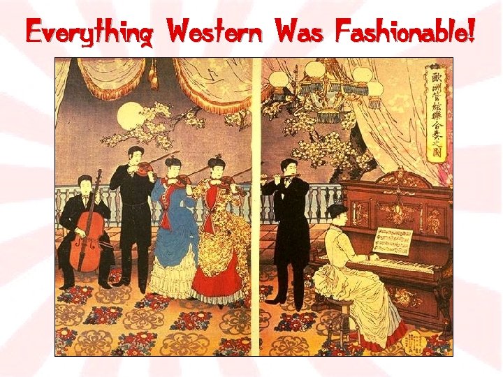 Everything Western Was Fashionable! 
