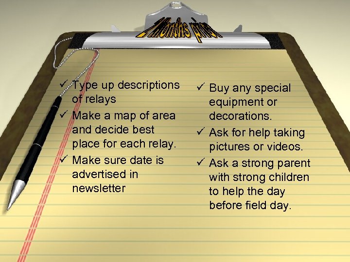 ü Type up descriptions of relays ü Make a map of area and decide