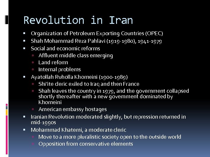 Revolution in Iran Organization of Petroleum Exporting Countries (OPEC) Shah Mohammad Reza Pahlavi (1919