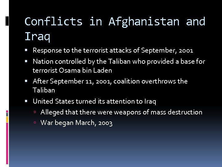 Conflicts in Afghanistan and Iraq Response to the terrorist attacks of September, 2001 Nation