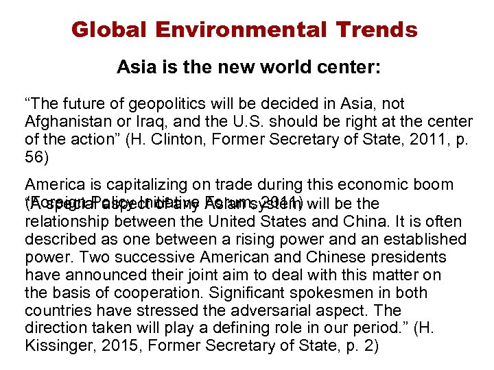 Global Environmental Trends Asia is the new world center: “The future of geopolitics will