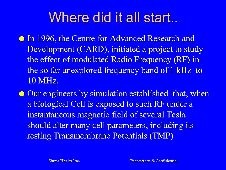 Where did it all start. . l l In 1996, the Centre for Advanced