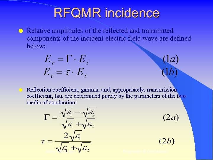RFQMR incidence l Relative amplitudes of the reflected and transmitted components of the incident