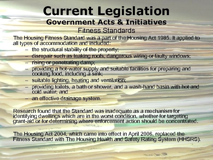 Current Legislation Government Acts & Initiatives Fitness Standards The Housing Fitness Standard was a