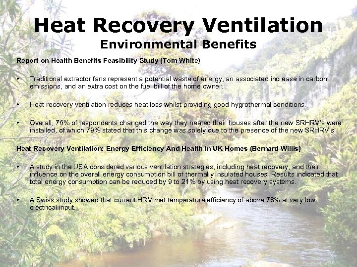 Heat Recovery Ventilation Environmental Benefits Report on Health Benefits Feasibility Study (Tom White) •
