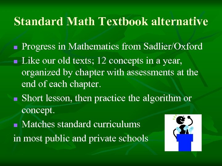 Standard Math Textbook alternative Progress in Mathematics from Sadlier/Oxford n Like our old texts;