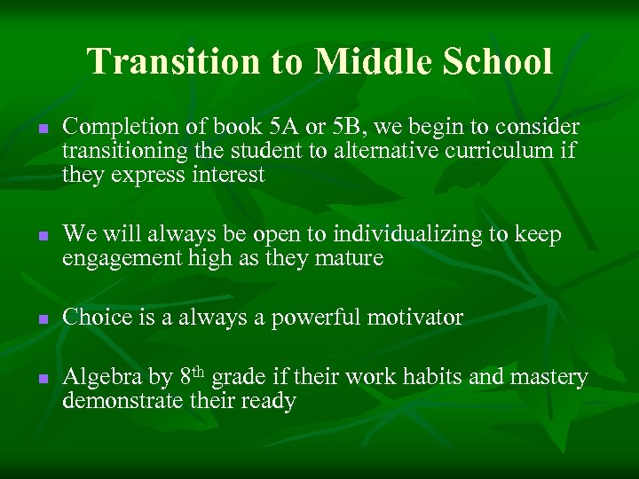 Transition to Middle School n n Completion of book 5 A or 5 B,