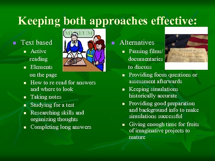 Keeping both approaches effective: n Text based Active reading n Elements on the page