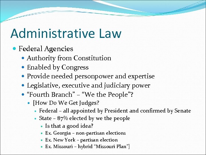 Administrative Law Federal Agencies Authority from Constitution Enabled by Congress Provide needed personpower and