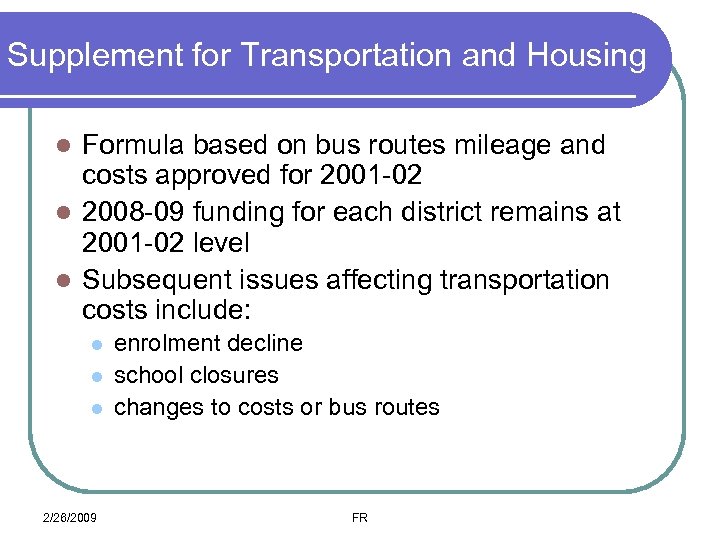 Supplement for Transportation and Housing Formula based on bus routes mileage and costs approved