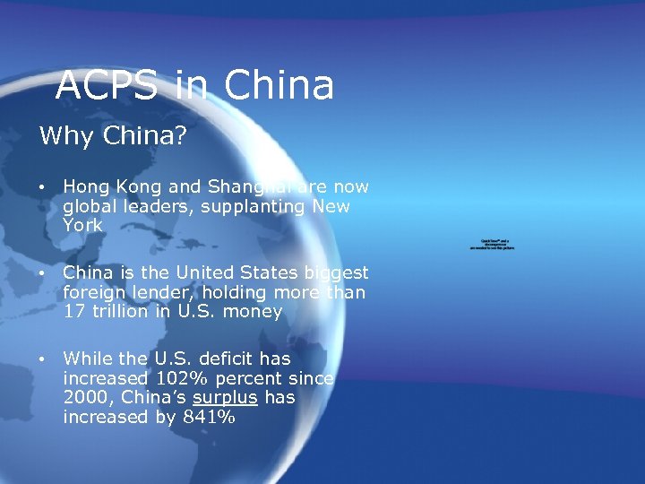 ACPS in China Why China? • Hong Kong and Shanghai are now global leaders,