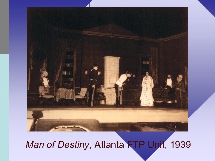 Man of Destiny, Atlanta FTP Unit, 1939 