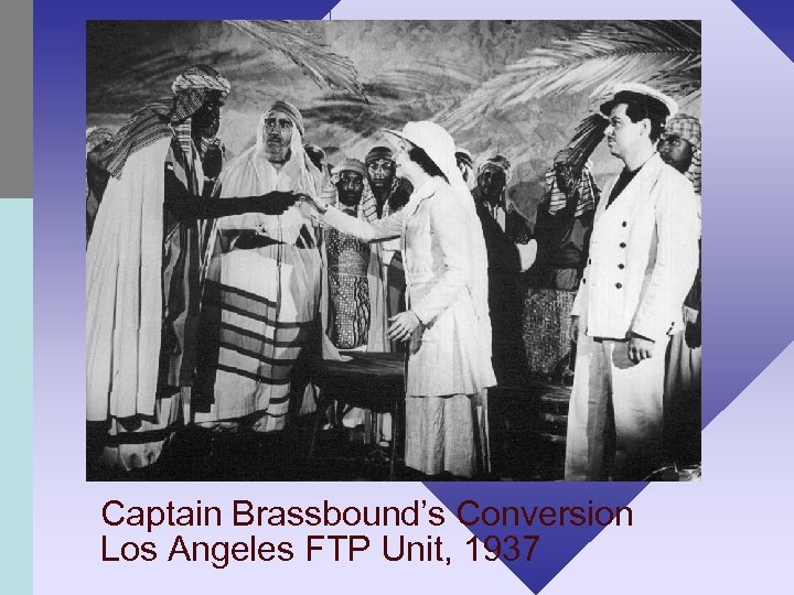 Captain Brassbound’s Conversion Los Angeles FTP Unit, 1937 