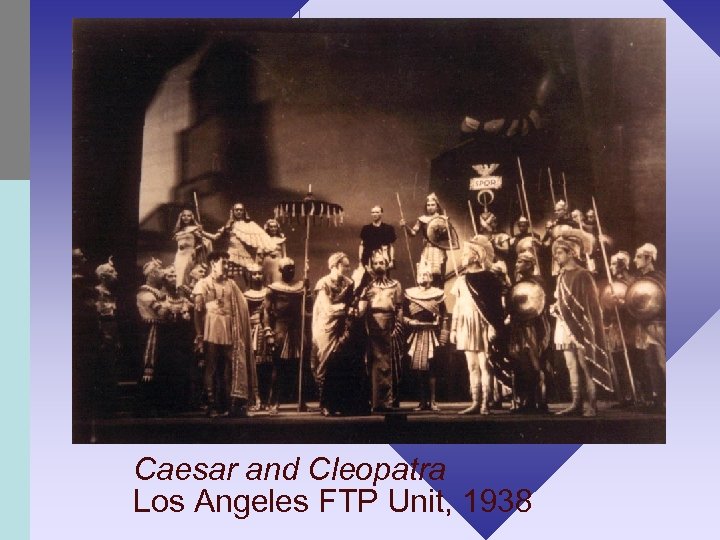 Caesar and Cleopatra Los Angeles FTP Unit, 1938 