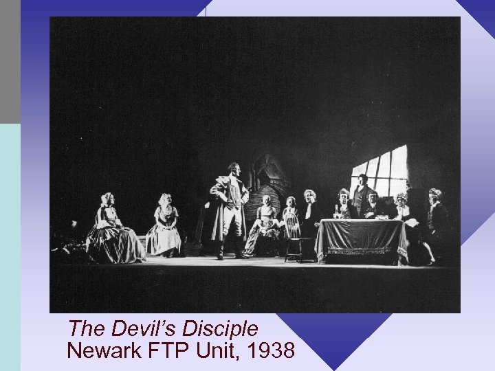 The Devil’s Disciple Newark FTP Unit, 1938 