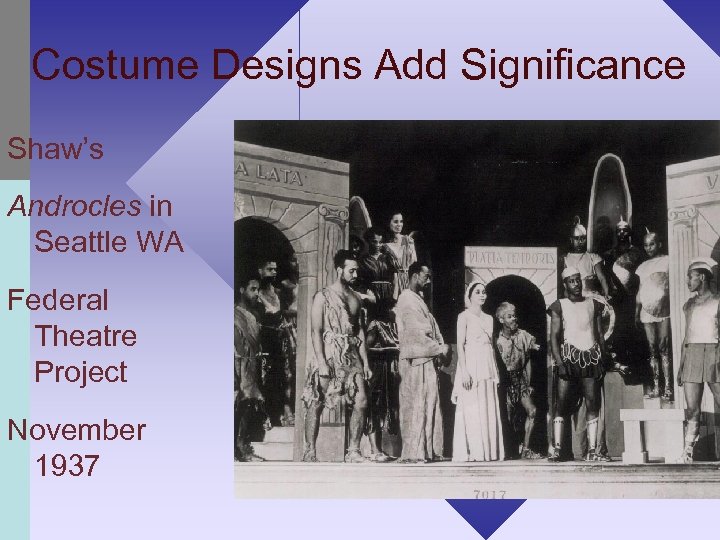 Costume Designs Add Significance Shaw’s Androcles in Seattle WA Federal Theatre Project November 1937