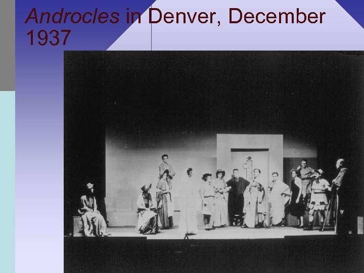 Androcles in Denver, December 1937 