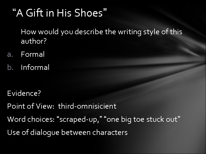  “A Gift in His Shoes” How would you describe the writing style of