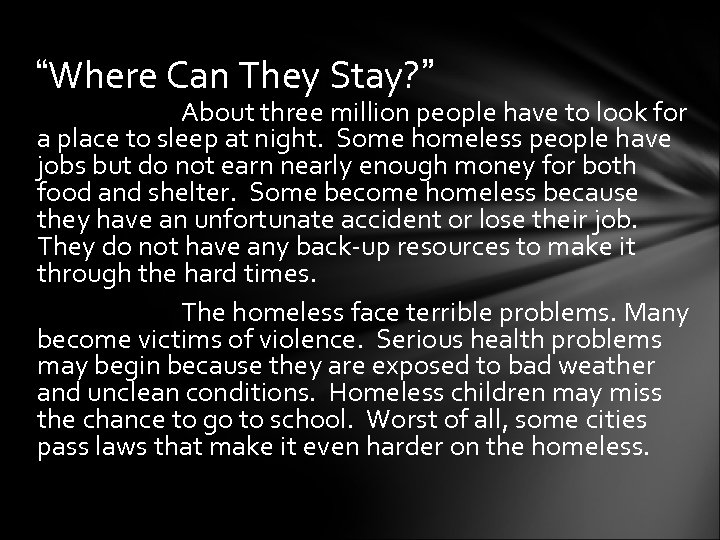 “Where Can They Stay? ” About three million people have to look for a