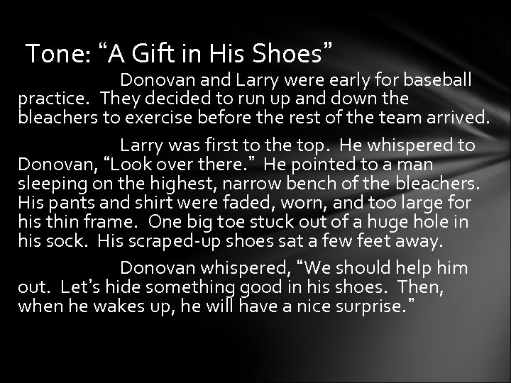 Tone: “A Gift in His Shoes” Donovan and Larry were early for baseball practice.