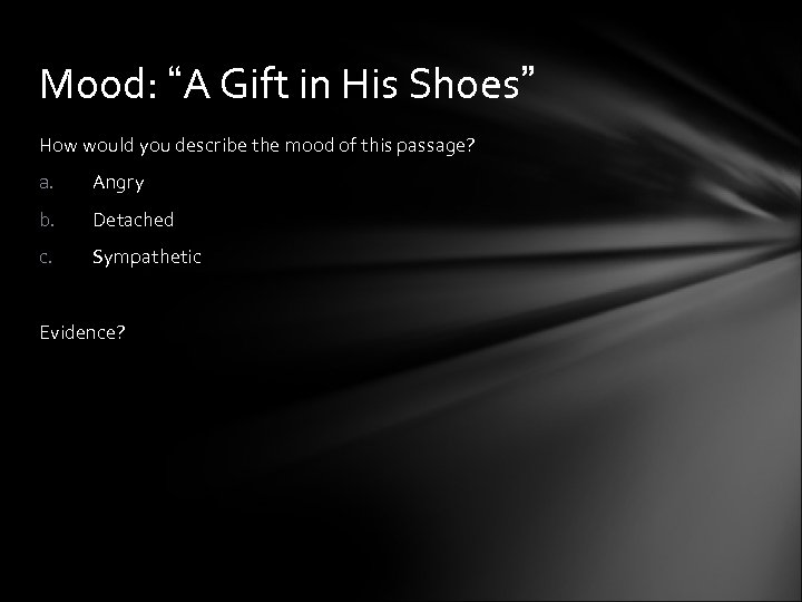 Mood: “A Gift in His Shoes” How would you describe the mood of this