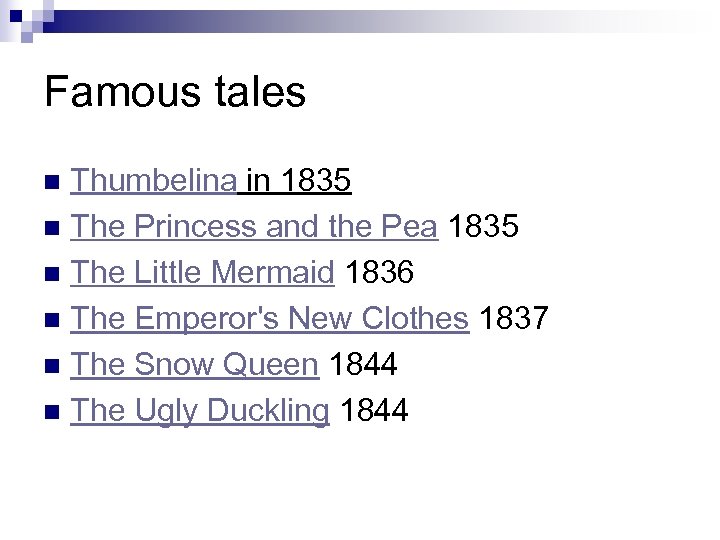 Famous tales Thumbelina in 1835 n The Princess and the Pea 1835 n The