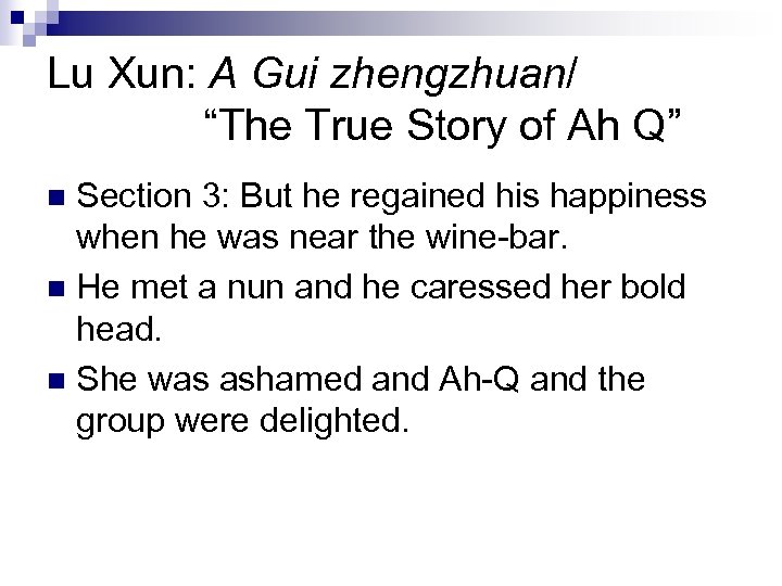 Lu Xun: A Gui zhengzhuan/ “The True Story of Ah Q” Section 3: But