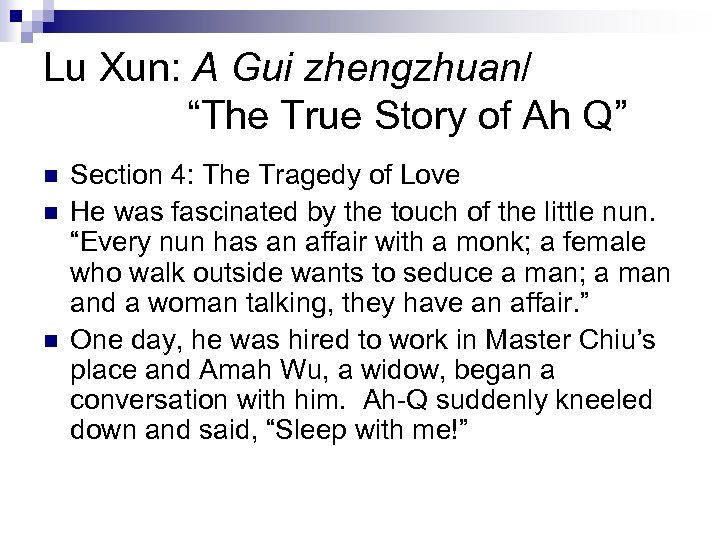 Lu Xun: A Gui zhengzhuan/ “The True Story of Ah Q” n n n