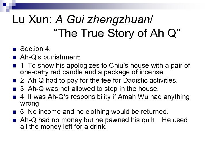 Lu Xun: A Gui zhengzhuan/ “The True Story of Ah Q” n n n