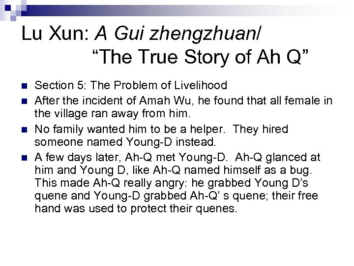 Lu Xun: A Gui zhengzhuan/ “The True Story of Ah Q” n n Section