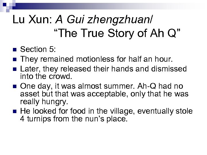 Lu Xun: A Gui zhengzhuan/ “The True Story of Ah Q” n n n