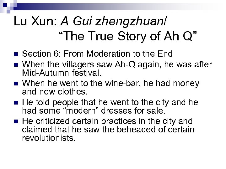 Lu Xun: A Gui zhengzhuan/ “The True Story of Ah Q” n n n