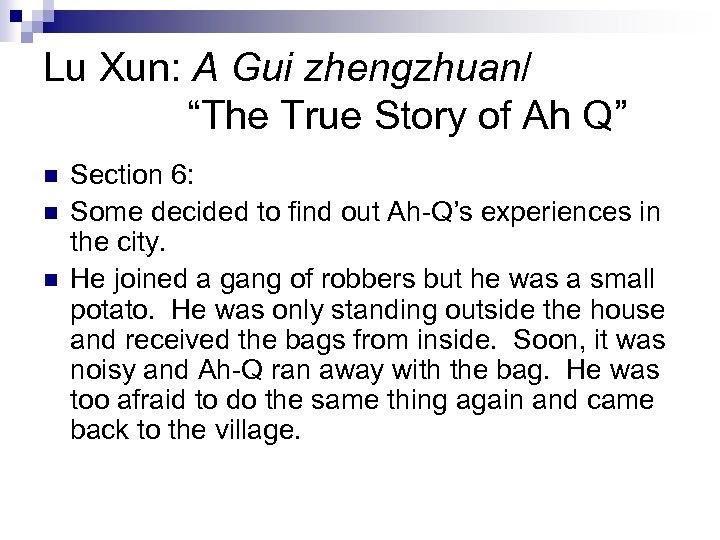 Lu Xun: A Gui zhengzhuan/ “The True Story of Ah Q” n n n